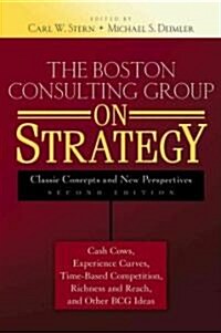 [중고] The Boston Consulting Group on Strategy: Classic Concepts and New Perspectives (Hardcover, 2)