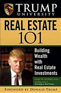 Trump University Real Estate 101: Building Wealth with Real Estate Investments (Hardcover)