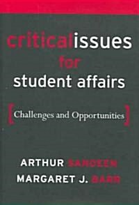 Critical Issues for Student Affairs: Challenges and Opportunities (Hardcover)