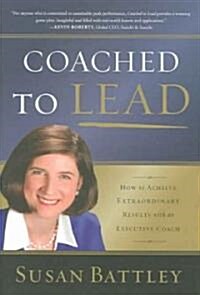 Coached to Lead (Hardcover)