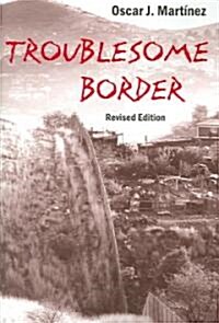 Troublesome Border, Revised Edition (Paperback, 2, Revised)