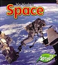 We Work in Space (Paperback)