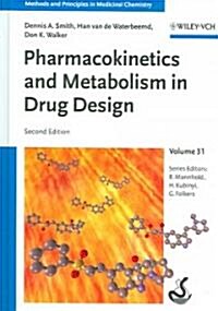 Pharmacokinetics And Metabolism in Drug Design (Hardcover, 2nd, Revised)