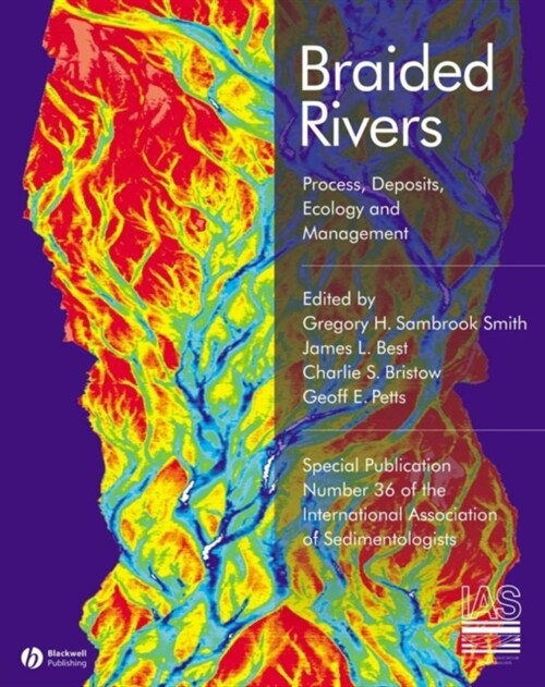 Braided Rivers: Process, Deposits, Ecology and Management (Special Publication 36 of the IAS) (Paperback)