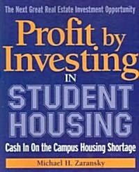 Profit by Investing in Student Housing (Paperback)