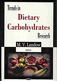 Trends in Dietary Carbohydrates Research (Hardcover)