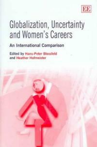 Globalization, uncertainty and women's careers : an international comparison