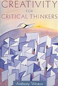 Creativity for Critical Thinkers (Paperback)