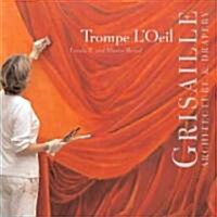 Trompe Loeil Grisaille, Architecture & Drapery (Paperback)