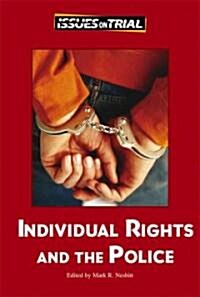 Individual Rights and the Police (Library Binding)