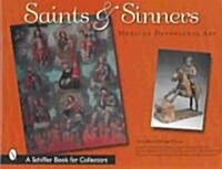 Saints & Sinners: Mexican Devotional Art (Hardcover)