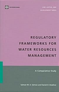 Regulatory Frameworks for Water Resources Management: A Comparative Study (Paperback)