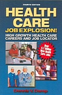 Health Care Job Explosion (Paperback, 4th)