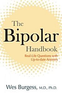 The Bipolar Handbook: Real-Life Questions with Up-To-Date Answers (Paperback)