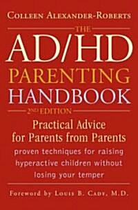 The ADHD Parenting Handbook: Practical Advice for Parents from Parents (Paperback, 2)
