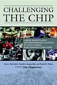 [중고] Challenging the Chip: Labor Rights and Environmental Justice in the Global Electronics Industry (Paperback)