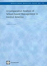 A Comparative Analysis of School-based Management in Central America (Paperback)