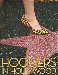 Hoosiers in Hollywood (Hardcover)
