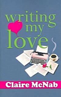 Writing My Love (Paperback)