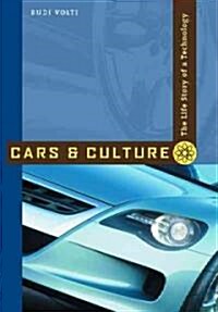 Cars and Culture: The Life Story of a Technology (Paperback)
