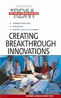 Creating Breakthrough Innovations (Paperback, 1st)