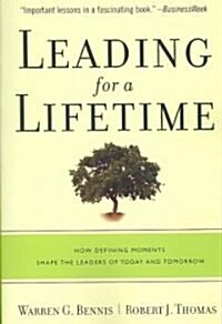 [중고] Leading for a Lifetime: How Defining Moments Shape Leaders of Today and Tomorrow (Paperback)