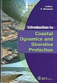 Introduction to Coastal Dynamics And Shoreline Protection (Hardcover)