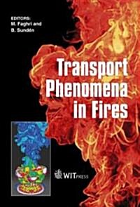 Transport Phenomena in Fires (Hardcover)