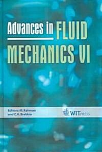 Advances in Fluid Mechanics VI (Hardcover)