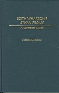 Edith Whartons Ethan Frome: A Reference Guide (Hardcover)