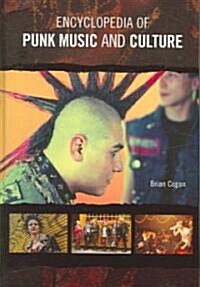 Encyclopedia of Punk Music and Culture (Hardcover)