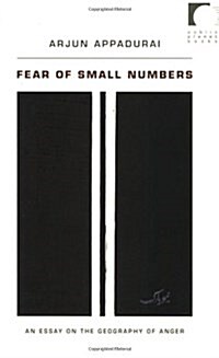 Fear of Small Numbers: An Essay on the Geography of Anger (Paperback)
