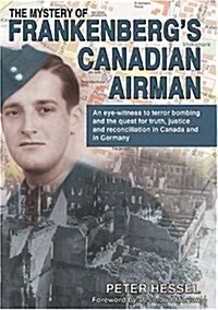 The Mystery of Frankenbergs Canadian Airman (Hardcover)