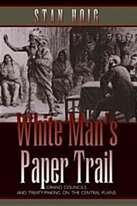 White Mans Paper Trail (Hardcover, 1st)