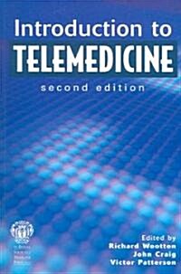Introduction to Telemedicine, second edition (Paperback, 2 ed)