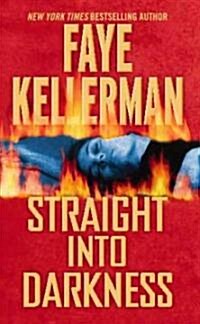 Straight into Darkness (Mass Market Paperback, Reprint)