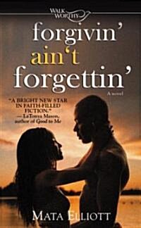 Forgivin Aint Forgettin (Paperback)