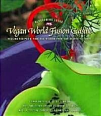 Vegan World Fusion Cuisine (Hardcover, 3rd)