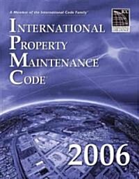 International Property Maintenance Code 2006 (Paperback, 1st)