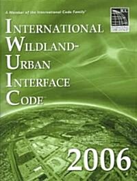 International Wildland-Urban Interface Code 2006 (Paperback, 1st)