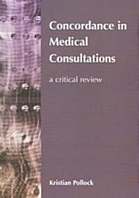 Concordance in Medical Consultations : A Critical Review (Paperback)
