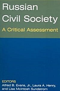 Russian Civil Society: A Critical Assessment : A Critical Assessment (Paperback)