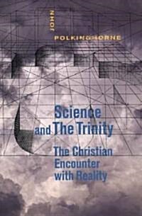 Science and the Trinity: The Christian Encounter with Reality (Paperback)