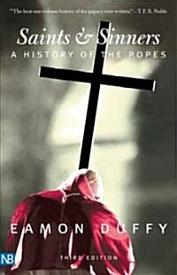 Saints and Sinners: A History of the Popes; Third Edition (Paperback, 3)