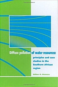 Diffuse Pollution of Water Resources : Principles and Case Studies in the Southern African Region (Hardcover)