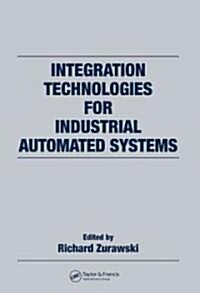 Integration Technologies for Industrial Automated Systems (Hardcover)