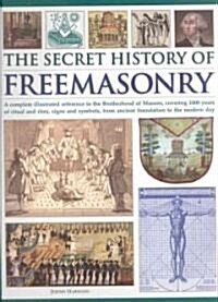 The Secret History Of Freemasonry (Hardcover)
