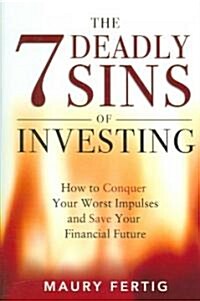 The 7 Deadly Sins of Investing (Hardcover)