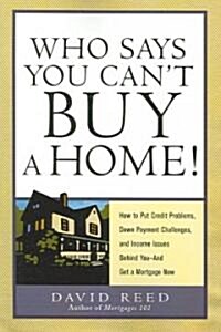 Who Says You Cant Buy a Home! (Paperback)