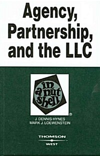 Agency, Partnership And the Llc in a Nutshell (Paperback, 3rd)
